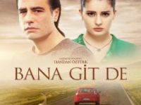 'Bana Git De' 25 Kasım'da Vizyona Giriyor
